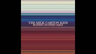 The Milk Carton Kids - Running On Sweet Smile (Official Audio)