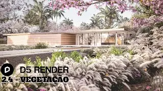D5 Render 2.4 - TUTORIAL EM VEGETAÇÃO