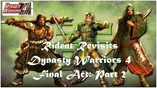Rident Revisits Dynasty Warriors 4 - Act 6: Part 2 [Shu]