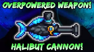Halibut Cannon! Most Overpowered Weapon in the Terraria Calamity Mod! Ranger Class Setups / Loadouts