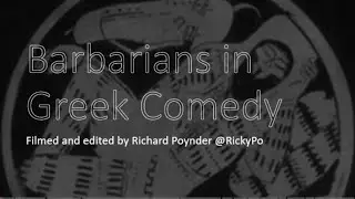 Barbarians in Greek Comedy, with Particular Attention to "Thesmophoriazusae".