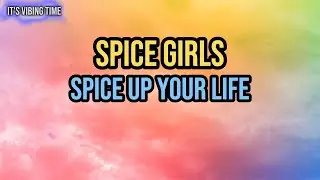 Spice Girls - Spice Up Your Life Lyrics