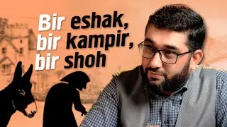 Bir eshak, bir kampir, bir shoh haqidagi qissa... | 