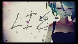 [MMD] Hatsune Miku - Lie