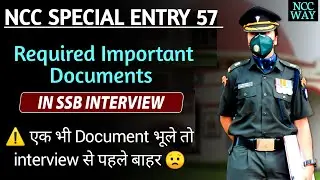 Documents Required For SSB Interview Ncc Special Entry | Ncc 57 Special Entry | 