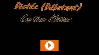Dictée 30-Cartier d'hiver-A1-Débutant