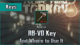 RB-VO Key and Use Location - Reserve - Escape from Tarkov Key Guide EFT