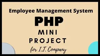 Employee Management System For I.T. Company  in PHP| Mini Project | PHP Projects