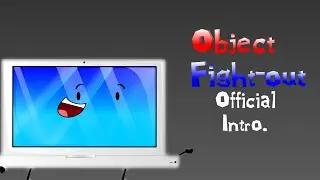 Object Fight-out Official intro