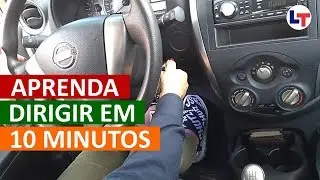 APRENDA A DIRIGIR EM 10 MINUTOS – PASSO A PASSO 