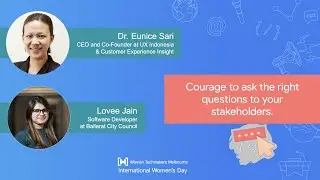Courage to ask the right questions to your stakeholders || Dr. Eunice Sari & Lovee Jain