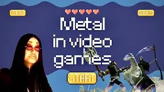 METAL and VIDEO GAMES: the Perfect Combo | MetalFran