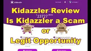 Kidazzler Review | Is Kidazzler a Scam or Legit Opportunity?
