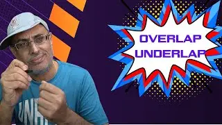 4 Mins Guide to Overlap & Underlap 