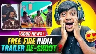 Good News Or Wot?😍 Free Fire India Trailer Re-Shoot?😎🔥