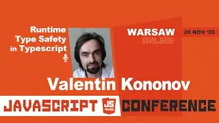 JS POLAND - Valentin Kononov - Runtime Type Safety in Typescript