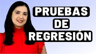 Qué son las Pruebas de Regresión?