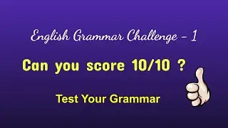 English Grammar Quiz  | Can you score full ?