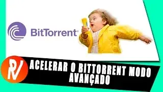Tutorial - Acelerar o BitTorrent modo Avançado 7.9.7 (Atualizado 2017)