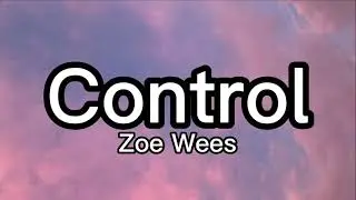 Zoe Wees - Control (lyrics')