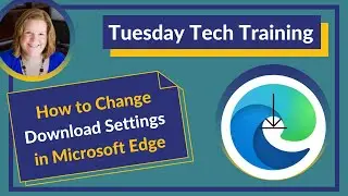 How to Change Download Settings in Microsoft Edge
