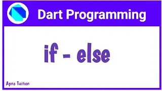 #8 Dart : If - else Statement In Dart | Control Flow Statement || Hindi || Dart For Flutter || Vivek