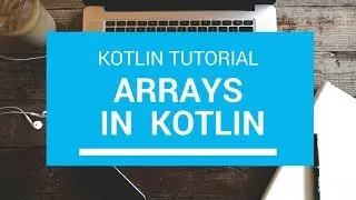 Kotlin Tutorial - Chapter (24): Kotlin Array