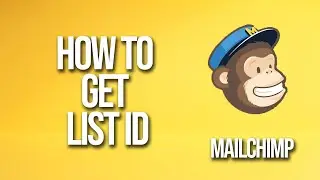How To get List Id Mailchimp Tutorial