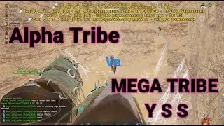 |Official PvP| Alpha Tribe Vs Mega Tribe [Y.S.S]