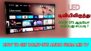 How to get dolby - dys audio from led tv