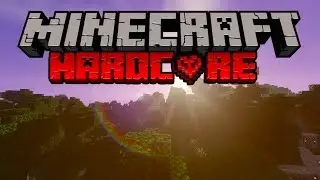 MINECRAFT HARDCORE!