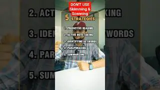 Don't Use Skimming & Scanning in IELTS Reading 