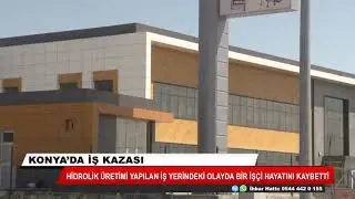 Konya'da iş kazası
