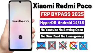 Xiaomi Redmi Poco HyperOs Frp Bypass 👉All Xiaomi Frp Unlock 👉New Trick! Android 14/15 No Sim Card Pc