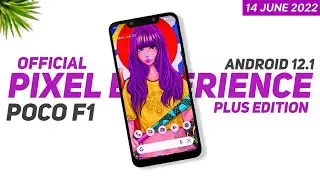 Poco F1 - Stable - Pixel Experience Plus Official - Android 12.1 - June Security Patch