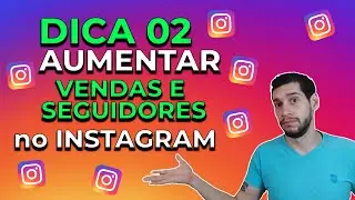 COMO AUMENTAR SEGUIDORES E VENDAS NO INSTAGRAM