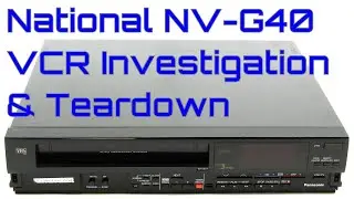 EW0144 - National NV-G40 VCR Investigation Teardown