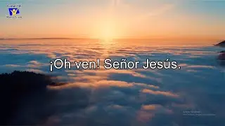 Ven Señor Jesús - Mensajeros