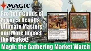 MTG Market Watch: Ultimate Masters, Protour Guilds of Ravnica Results, and More Impact the Market