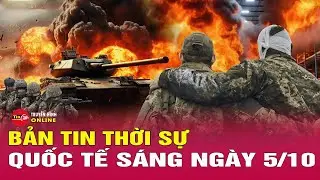 Toàn cảnh thời sự quốc tế sáng 5/10: Iran đang chuẩn bị đối phó với cuộc tấn công đáp trả của Israel