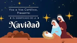 El Significado de la Navidad