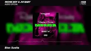 Richie Boy & Jvi Baby - Bien Suelta (Audio Oficial)