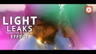 How to Add Light Leaks Effect and Transition Effect in Kinemaster || Kinemaster Tutorial || Koushik