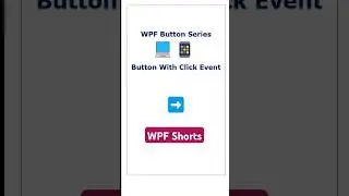WPF |✨ Create and Handle Button Clicks in WPF! 🎉