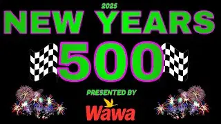 2025 New Years 500 Signups (CLOSED)