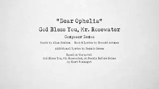 Dear Ophelia - Alan Menken - Demo - God Bless You, Mr. Rosewater