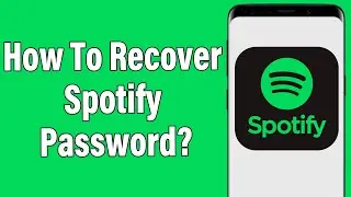 How To Recover Spotify Password 2021 | Forgot Password? Reset Spotify Account Password