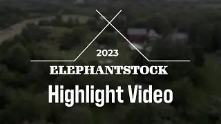 Elephantstock 2023 | Highlight Reel