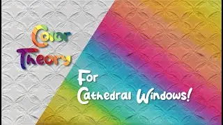 Color Theory Essentials for Stunning Cathedral Window Quilts