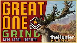 Great One Grind: Red Stag Edition - All Stags Must GO - | theHunter Call of the Wild